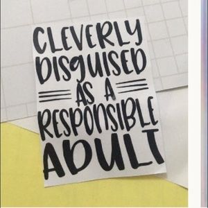 Adhesive Vinyl Decal “Cleverly Disguised Adult”